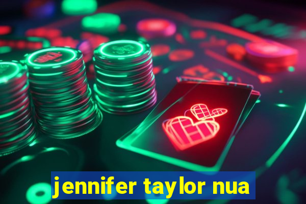 jennifer taylor nua